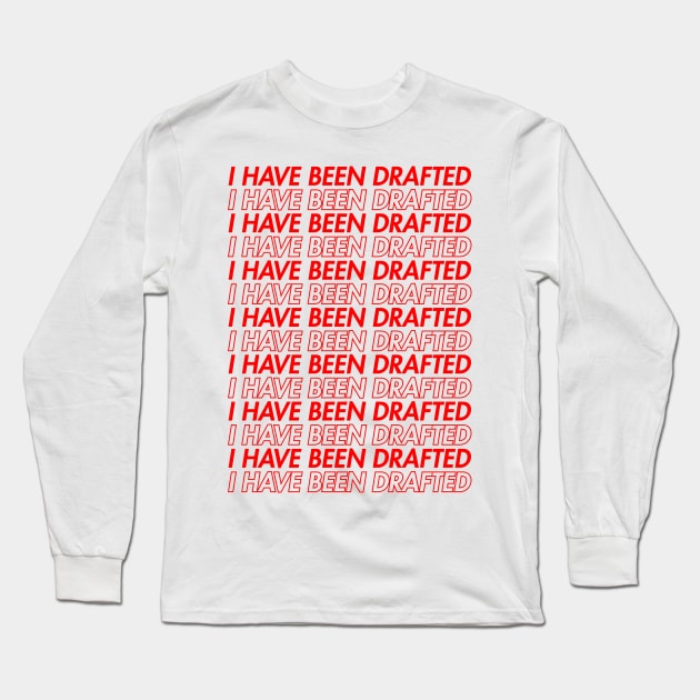 I HAVE BEEN DRAFTED - Red Long Sleeve T-Shirt by giovanniiiii